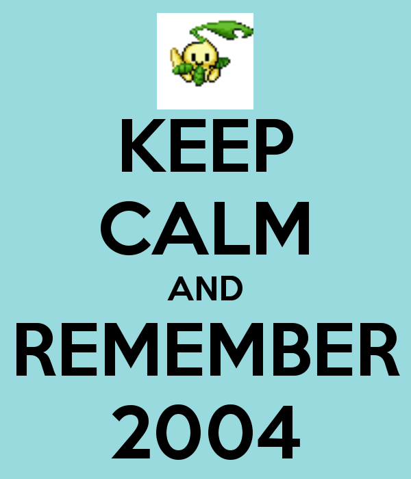 keep-calm-and-remember-2004-2
