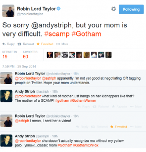 New life goal: get Robin Lord Taylor to tweet me. 