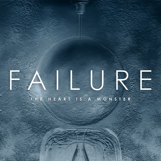Failure-The-Heart-Is-A-Monster-Leaked-Album
